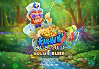 Fishin’ Pots Of Gold™ Gold Blitz™ tại 68bet